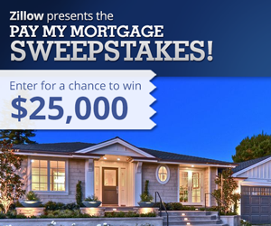 Enter for a Chance to Win $25,000 in Zillow's Pay My Mortgage Sweepstakes